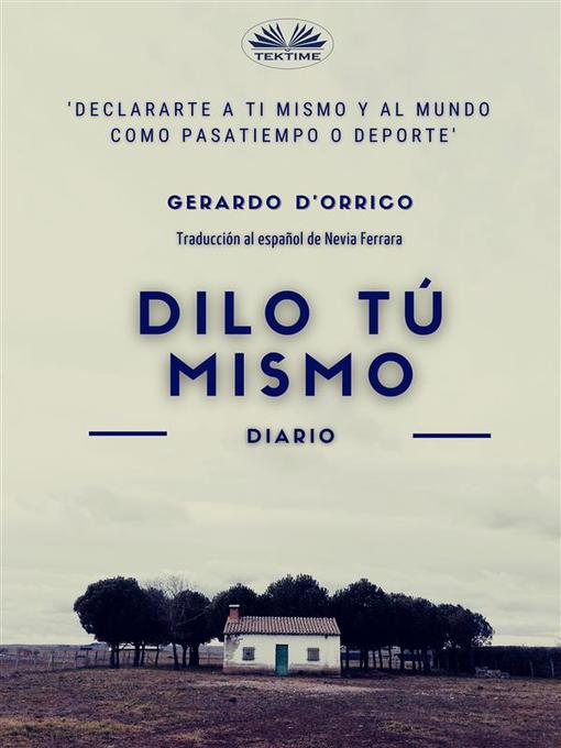 Title details for Dilo Tú Mismo by Gerardo D'Orrico - Available